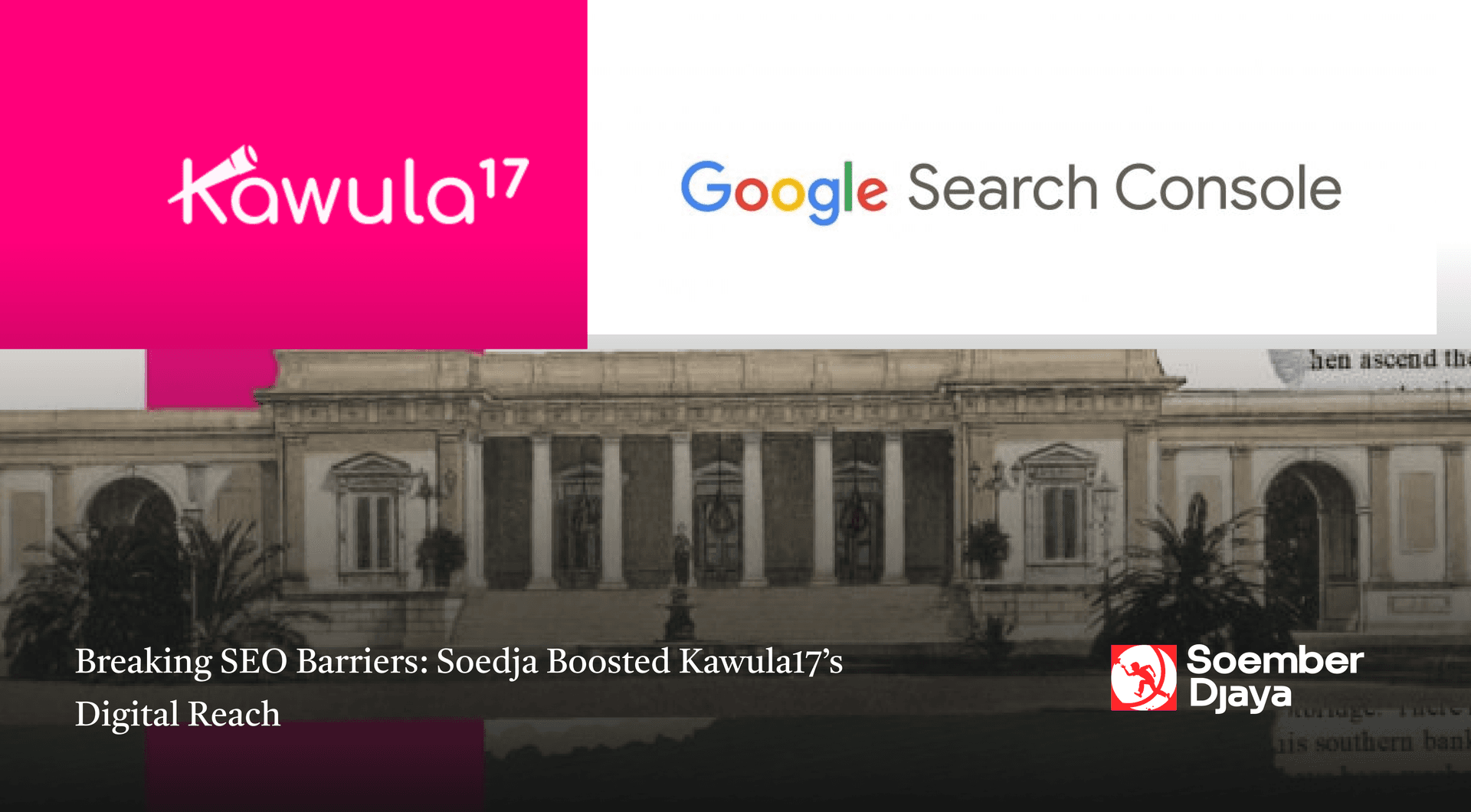 Breaking SEO Barriers: Soedja Boosted Kawula17's Digital Reach